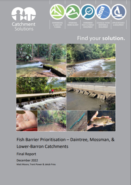 Catchment Solutions Fish Barrier Prioritisation Report - Daintree, Mossman & Lower Barron Catchments